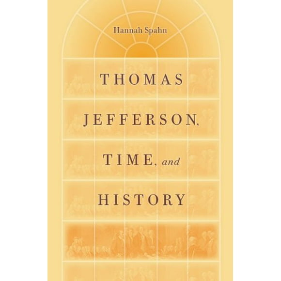 Thomas Jefferson, Temps et Histoire (Jeffersonian America)