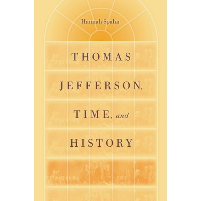 Thomas Jefferson, Temps et Histoire (Jeffersonian America)