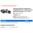thumbnail image 2 of Serpentine Belt Drive Component Kit - Compatible with 1997 - 2001 Ford E-350 Econoline Club Wagon 6.8L V10 GAS 1998 1999 2000, 2 of 2