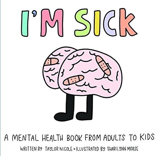 Pre-Owned I'm Sick: A Mental Health Book from Adults to Kids Paperback