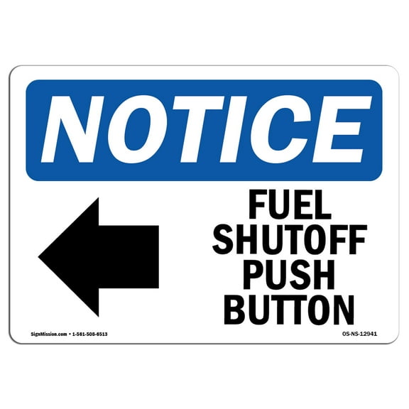 OSHA Notice Signs - Fuel Shutoff Push Button [Left Arrow] Sign With Symbol  | Extremely Durable Made in the USA Signs or Heavy Duty Vinyl label | Protect Your Warehouse & Business