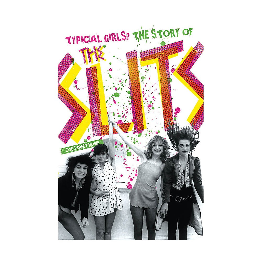 Omnibus Typical Girls The Story of The Slits Omnibus Press Series