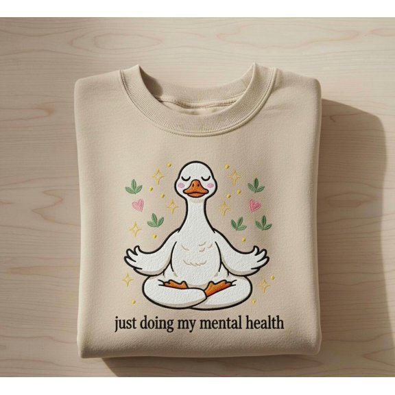 “Just Doing My Mental Health” Embroidered Sweatshirt, Funny Mindful Goose Crewneck, Self Care Gift for Mental Health Lovers