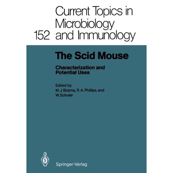Current Topics in Microbiology and Immmu The Scid Mouse: Characterization and Potential Uses, Book 152, (Paperback)