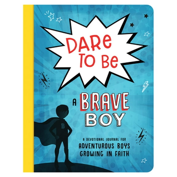 Pre-Owned Dare to Be a Brave Boy: A Devotional Journal for Adventurous Boys Growing in Faith (Paperback) 164352643X 9781643526430