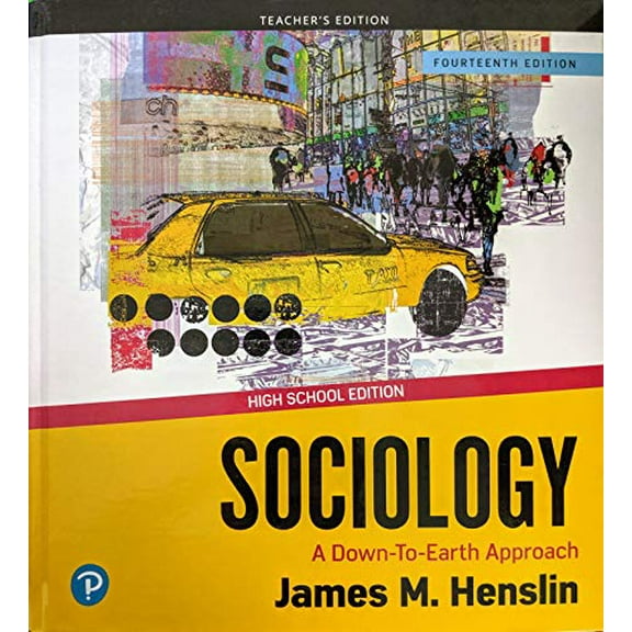 Pre-Owned Sociology: A Down-to-Earth Approach, 14th Edition, Teacher's Edition, High School Edition, c.2020, 9780135217610, 013521761X, 9780135217610, 013521761X, Hardcover, 14th Edition edition