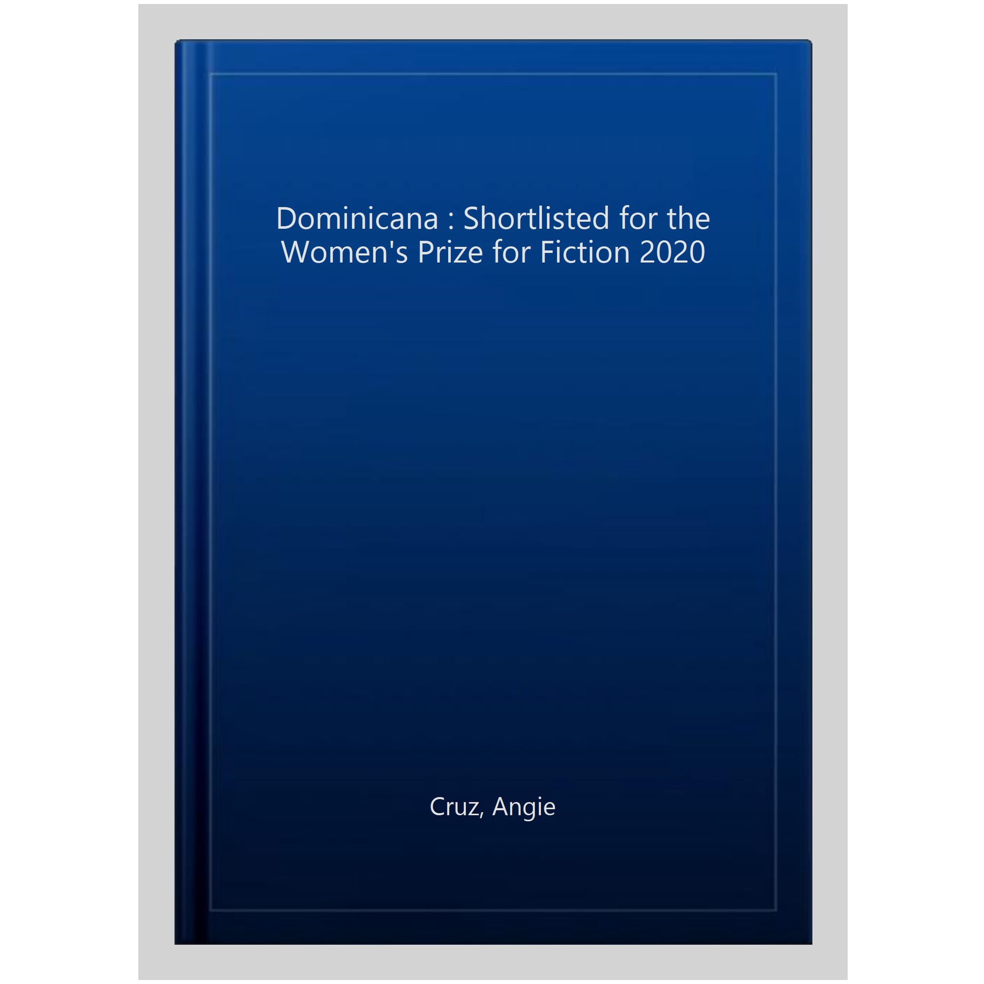Dominicana : Shortlisted for the Women's Prize for Fiction 2020