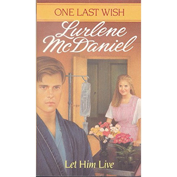 Pre-Owned Let Him Live (One Last Wish) (Paperback) 0553560670 9780553560671