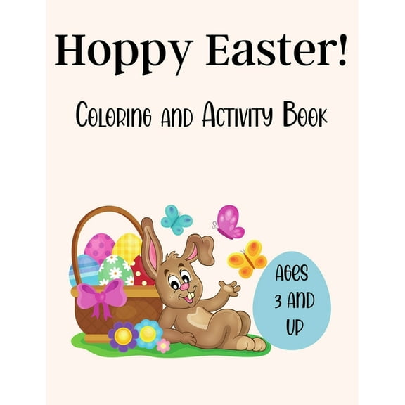 Hoppy Easter Coloring and Activity Book: A Fun Kid Workbook Game For Children 3 and Up, Easter Bunny Coloring, Dot to Dot, Mazes, Word Search and More! (Paperback)(Large Print)