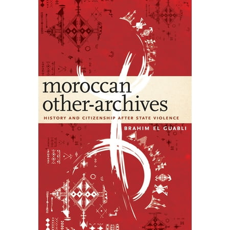 UPC: 9781531501457 | Moroccan Other-Archives: History and Citizenship After State Violence (Paperback)