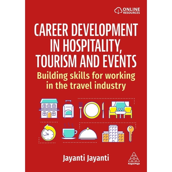 Career Development in Hospitality, Tourism and Events: Building Skills for Working in the Travel Industry, (Hardcover)