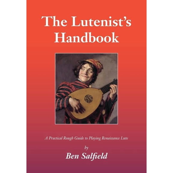 The Lutenist's Handbook, (Paperback)