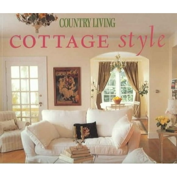 Country Living Cottage Style (Country Living)
