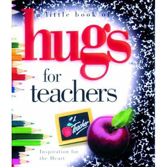 Pre-Owned Little Book of Hugs for Teachers: Inspiration for the Heart (Little Books) (Hardcover) 0740711857 9780740711855