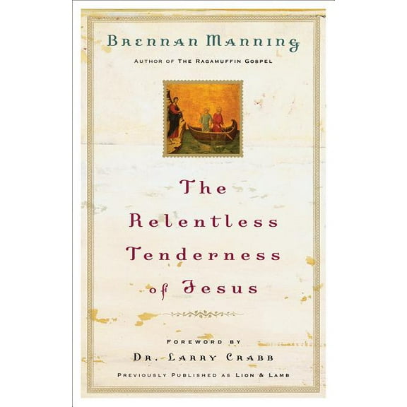 The Relentless Tenderness of Jesus, (Paperback)