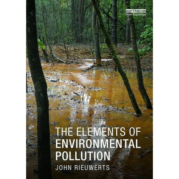 The Elements of Environmental Pollution, (Paperback)
