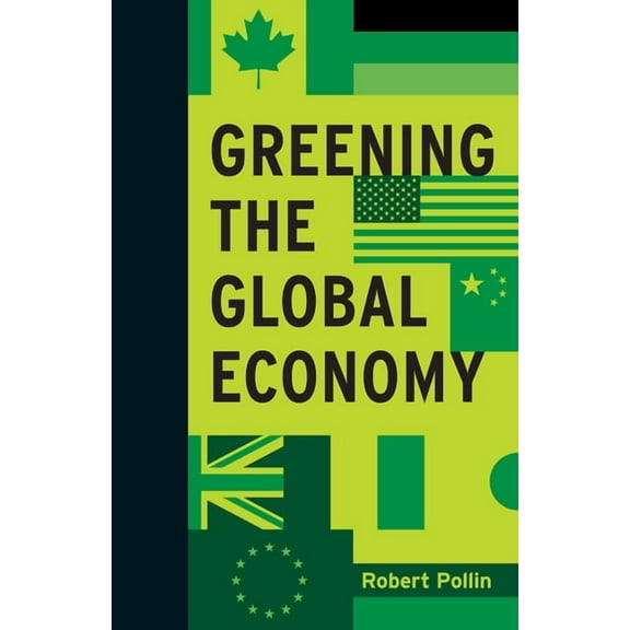 Boston Review Originals Greening the Global Economy, (Hardcover)