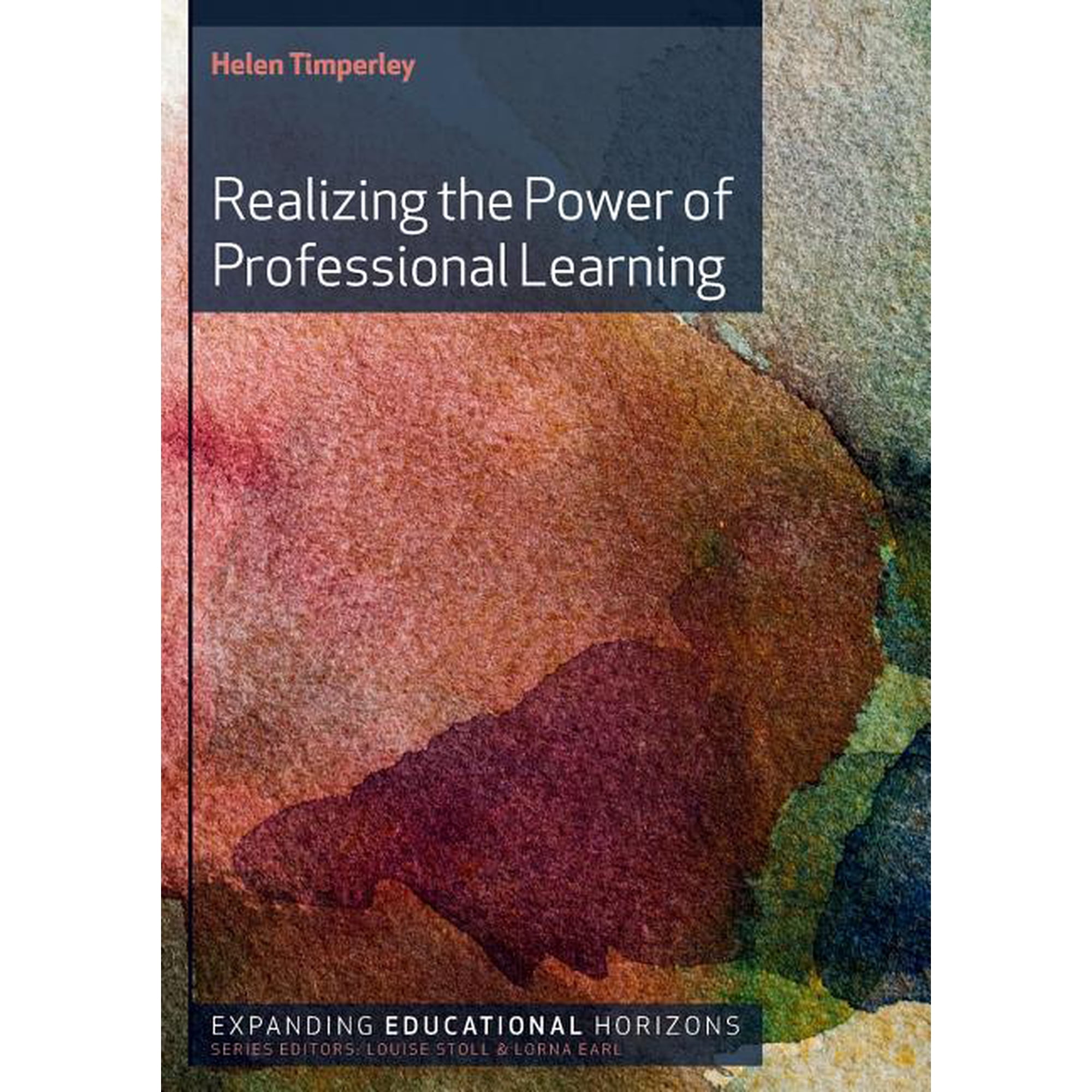 Expanding Educational Horizons (Quality) Realizing the Power of Professional Learning (Paperback)
