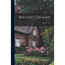 Britain's Decline, (Paperback)