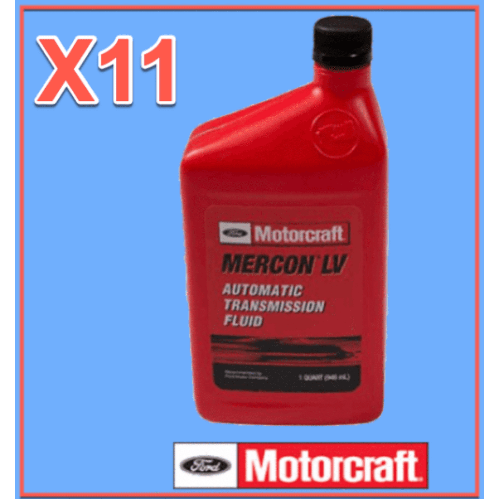 11 Quarts Automatic Trans. Fluid ATF Genuine FORD MOTORCRAFT MERCON LV MPN # XT-10-QLVC 