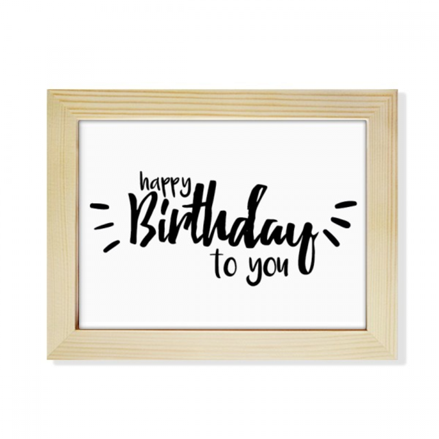 Happy Birthday To You Quote Style Desktop Photo Frame Picture Art Decoration Painting 6x8 inch