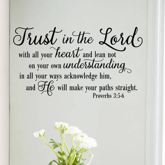 Trust in the Lord With All Your Heart Proverbs 3:5-6 Vinyl Lettering Wall Decal Sticker Scripture Decals Wall Quotes Size: 12.5"H x 22"L - Color: Black