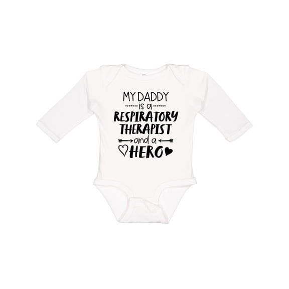 Inktastic My Daddy is a Respiratory Therapist and a Hero Boys or Girls Long Sleeve Baby Bodysuit
