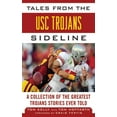 thumbnail image 1 of Pre-Owned Tales from the USC Trojans Sideline: A Collection of the Greatest Trojans Stories Ever Told (Hardcover) 1613212305 9781613212301, 1 of 1