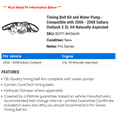 thumbnail image 2 of Timing Belt Kit and Water Pump - Compatible with 2006 - 2008 Subaru Outback 2.5L H4 Naturally Aspirated 2007, 2 of 2