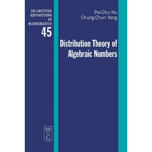 de Gruyter Expositions in Mathematics Distribution Theory of Algebraic Numbers, Book 45, (Hardcover)