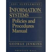 Information Systems: Policies and Procedures Manual: 2001 Supplement (INFORMATION SYSTEMS POLICIES & PROCEDURES MANUAL SUPPLEMENT) [Paperback - Used]
