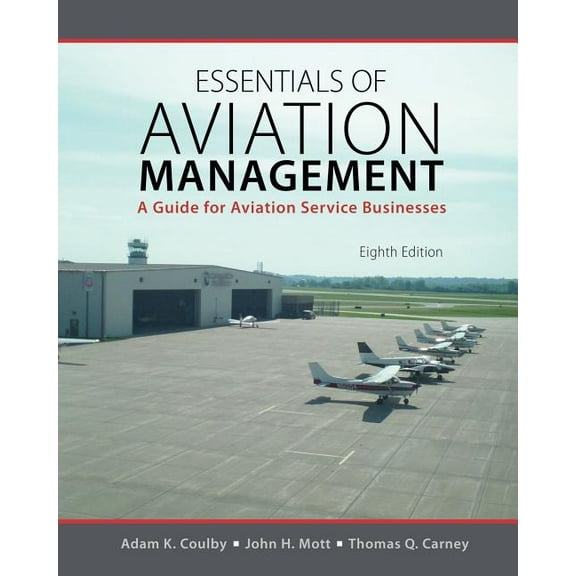 Essentials of Aviation Management: A Guide for Aviation Service Businesses, (Paperback)