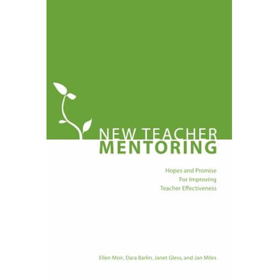 Pre-Owned New Teacher Mentoring: Hopes and Promise for Improving Teacher Effectiveness (Paperback) 1934742368 9781934742365