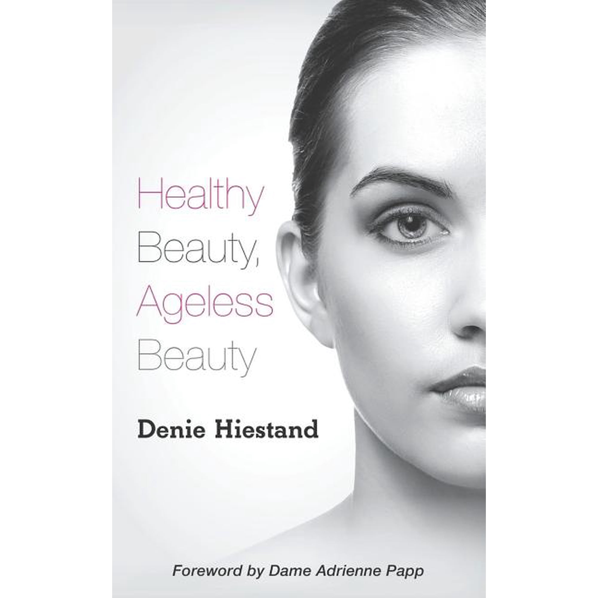 Healthy Beauty Ageless Beauty (Paperback)