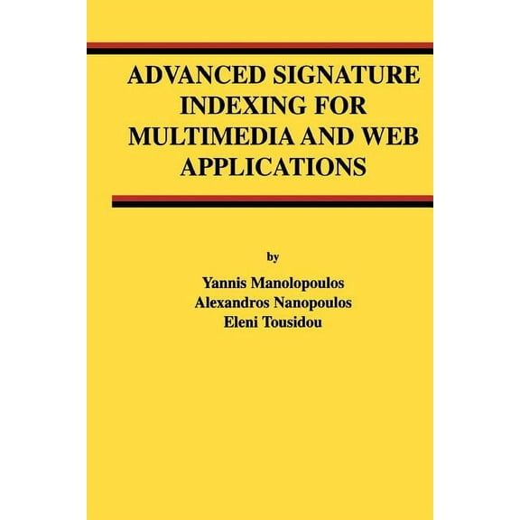 Advances in Database Systems Advanced Signature Indexing for Multimedia and Web Applications, Book 27, (Paperback)