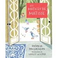 thumbnail image 1 of LOS MATICES DE MATISSE LOQUELEO PATRICIA MACLACHLAN, 1 of 1