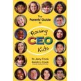 thumbnail image 1 of Pre-Owned The Parents' Guide To Raising CEO Kids (Paperback) 0983688036 9780983688037, 1 of 1