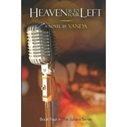 Juliana: Heaven is to Your Left (Paperback)
