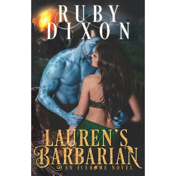 Icehome Lauren's Barbarian: A SciFi Alien Romance, Book 1, (Paperback)