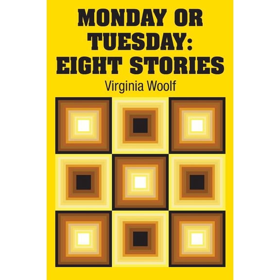 Monday or Tuesday: Eight Stories (Paperback)