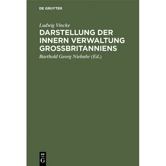 Darstellung der innern Verwaltung Großbritanniens, (Hardcover)