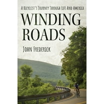 Winding Roads: A Bicyclist's Journey through Life and America, (Paperback)