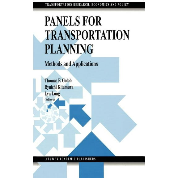 Transportation Research, Economics and P Panels for Transportation Planning: Methods and Applications, Book 5, (Hardcover)