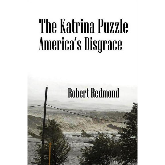 The Katrina Puzzle: America's Disgrace, (Paperback)