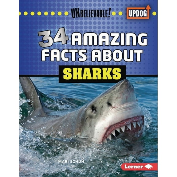 Unbelievable! (Updog Books (Tm)) 34 Amazing Facts about Sharks, (Hardcover)