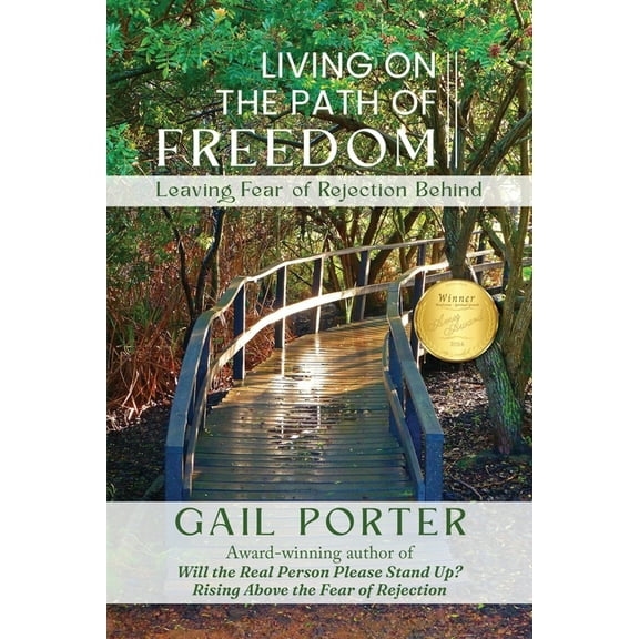 Living On The Path Of Freedom: Leaving Fear of Rejection Behind, (Paperback)