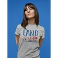 thumbnail image 2 of Land That Love T-Shirt Women -Image by Shutterstock, Female 4X-Large, 2 of 4