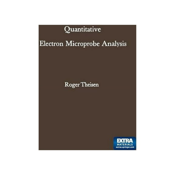 Quantitative Electron Microprobe Analysis, (Paperback)