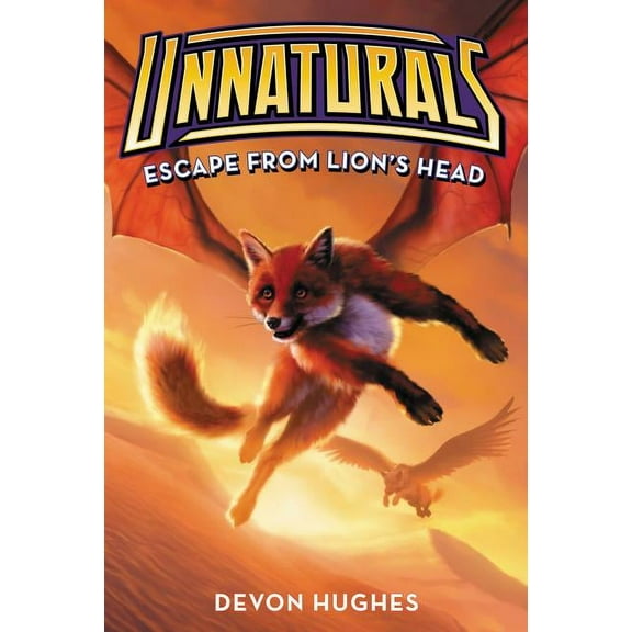 Unnaturals Unnaturals #2: Escape from Lion's Head, Book 2, (Paperback)