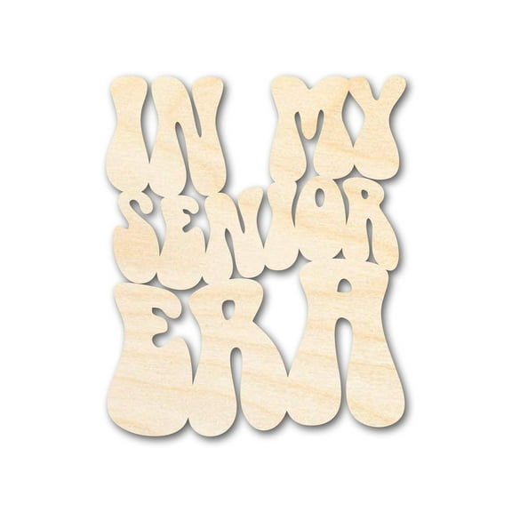 Unfinished Wood In My Senior Era Cutout 46" / 3/4"